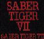 Saber Tiger : Saber Tiger VII